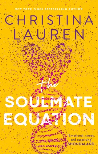 The Soulmate Equation: The perfect rom-com from the bestselling author of The Unhoneymooners