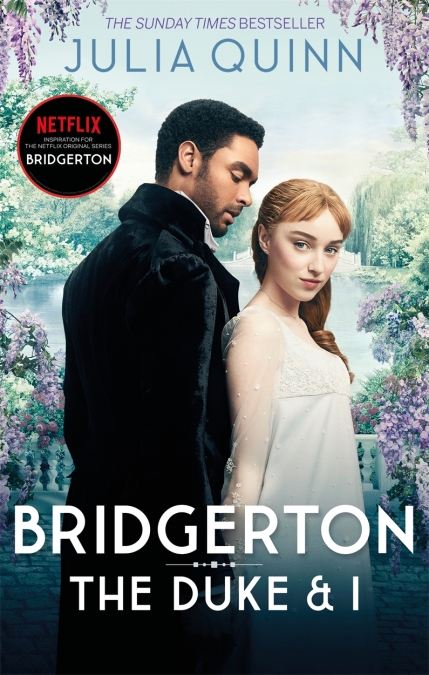 Bridgerton: The Duke and I (Bridgertons Book 1): The Sunday Times bestselling inspiration for the Netflix Original Series Bridgerton (Bridgerton Family)