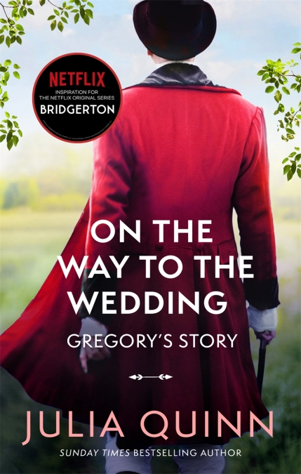 Bridgerton: On The Way To The Wedding (Bridgertons Book 8): Inspiration for the Netflix Original Series Bridgerton (Bridgerton Family)
