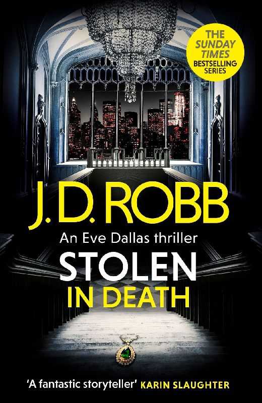 Stolen in Death: An Eve Dallas thriller (In Death 62)