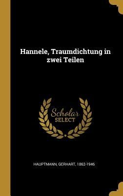 Hannele, Traumdichtung in Zwei Teilen
