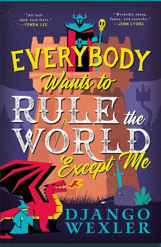 Everybody wants to rule the world except me
