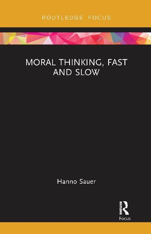 Moral Thinking, Fast and Slow