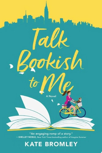 Talk Bookish to Me: A Novel