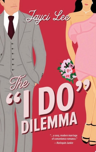 The ''I Do'' Dilemma: The Perfect Beach Read (The Heirs of Hansol Book 1)