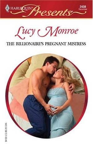 THE BILLIONAIRE'S PREGNANT MISTRESS (Mistress to a Millionaire, 19, Band 2438)