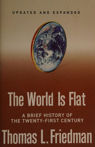The World Is Flat [Updated and Expanded]: A Brief History of the Twenty-first Century