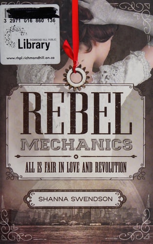 Rebel Mechanics: All Is Fair in Love and Revolution (Rebels, 1)
