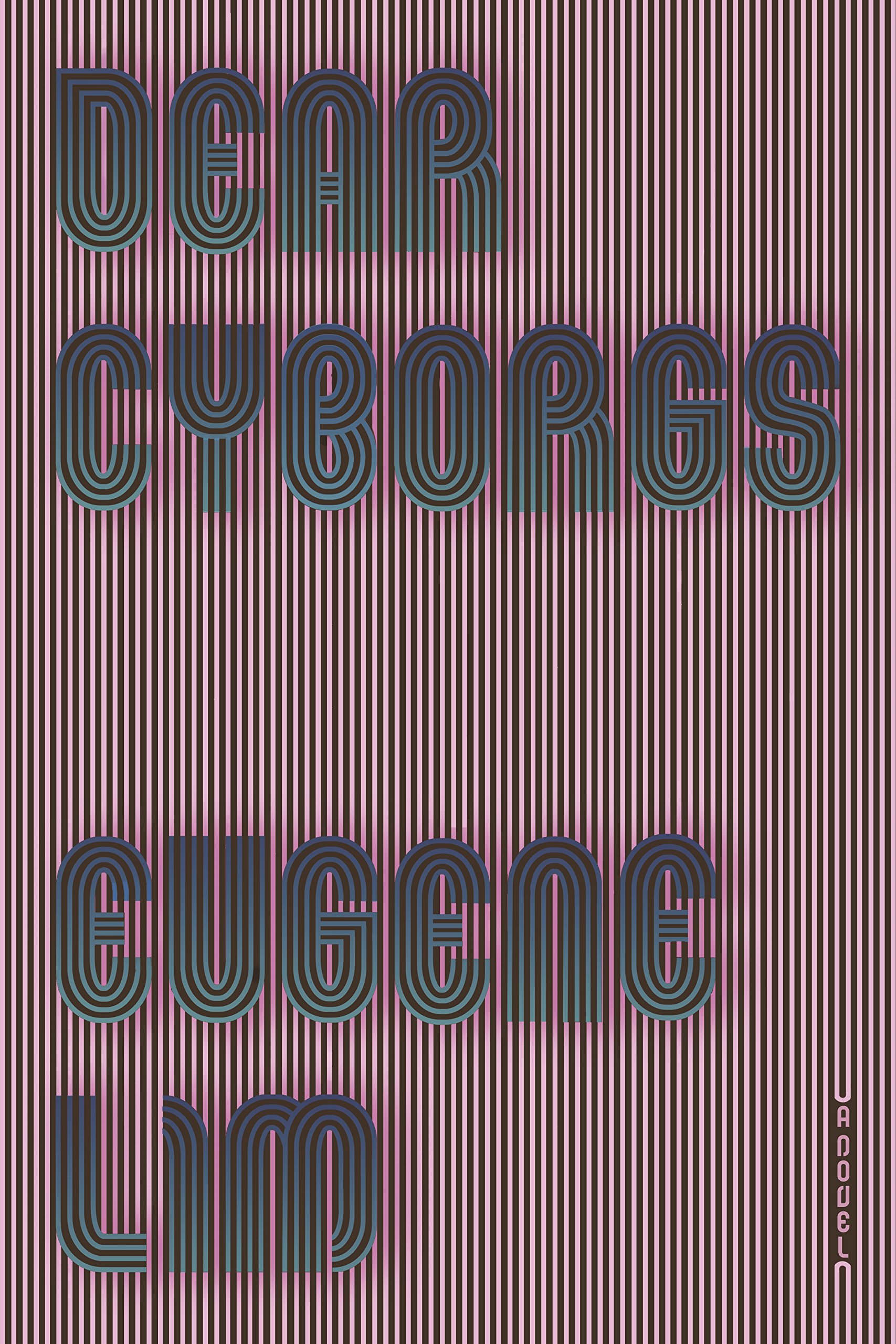 Dear Cyborgs: A Novel