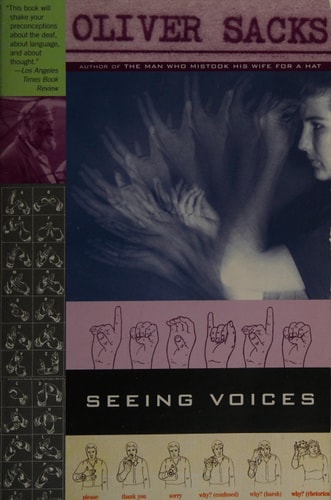 Seeing Voices: A Journey into the World of the Deaf