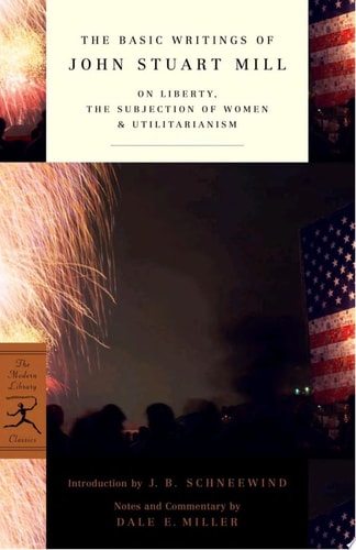 The Basic Writings of John Stuart Mill