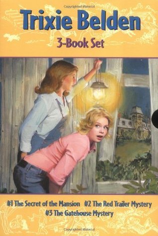 The Secret of the Mansion / The Red Trailer Mystery / The Gatehouse Mystery (Trixie Belden)