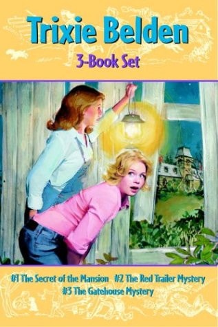 The Secret of the Mansion / The Red Trailer Mystery / The Gatehouse Mystery (Trixie Belden)