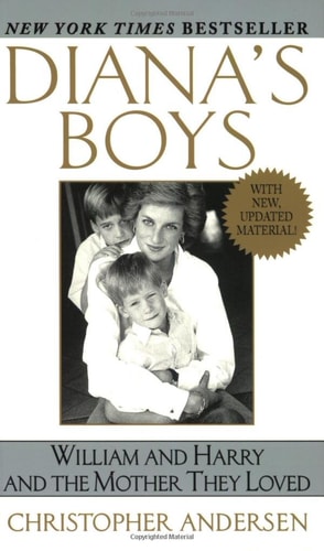 Diana's Boys: William and Harry and the Mother They Loved