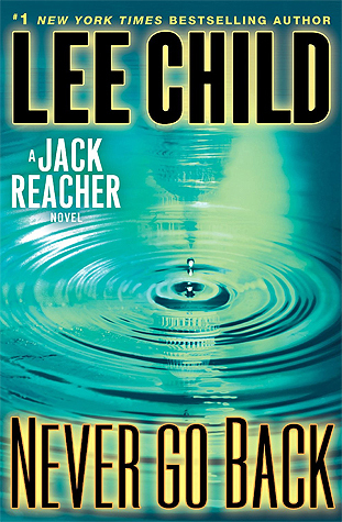 Never Go Back: A Jack Reacher Novel