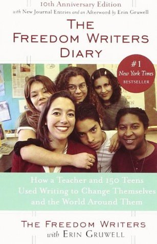 The Freedom Writers Diary (20th Anniversary Edition): How a Teacher and 150 Teens Used Writing to Change Themselves and the World Around Them
