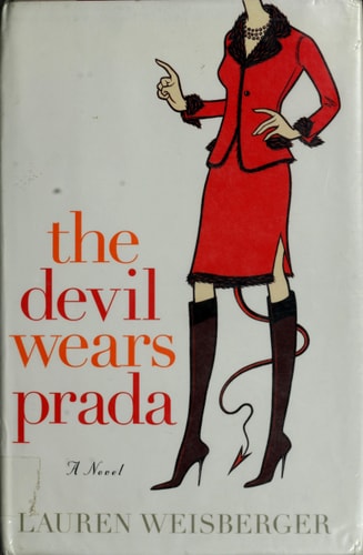 The Devil Wears Prada: A Novel