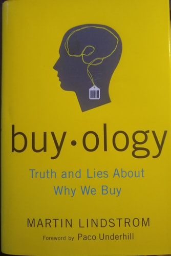Buyology: Truth and Lies About Why We Buy