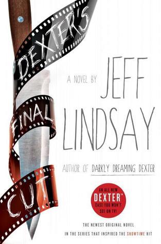 Dexter's Final Cut: A Novel (Dexter Series)