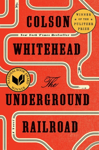 The Underground Railroad (Pulitzer Prize Winner) (National Book Award Winner) (Oprah's Book Club): A Novel