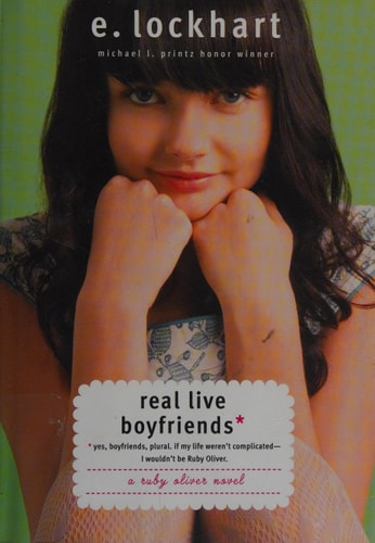 Real Live Boyfriends: Yes. Boyfriends, plural. If my life weren't complicated, I wouldn't be Ruby Oliver (Ruby Oliver Quartet)