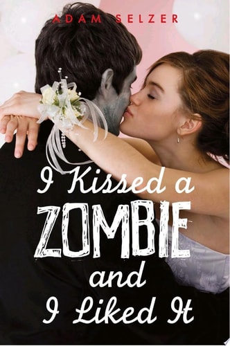 I Kissed a Zombie, and I Liked It