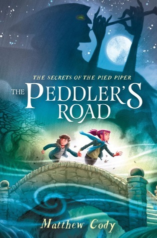 The Secrets of the Pied Piper 1: The Peddler's Road