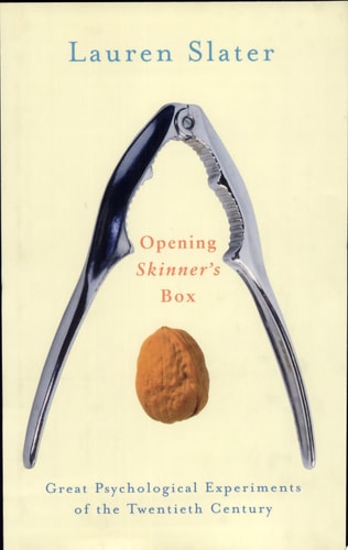 Opening Skinner's Box: Great Psychological Experiments of the Twentieth Century