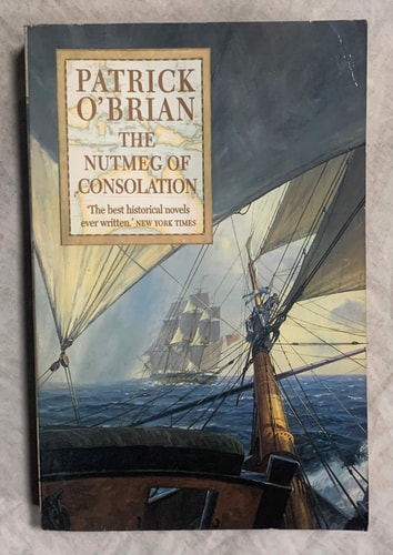 The Nutmeg of Consolation (Aubrey/Maturin Novels, 14) (Book 14)