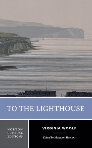 To the Lighthouse: A Norton Critical Edition (Norton Critical Editions)