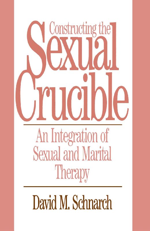 Constructing the Sexual Crucible