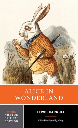 Alice in Wonderland - A Norton Critical Edition