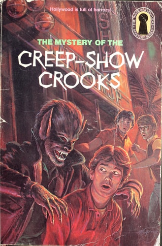 The Mystery of the Creep-Show Crooks (The Three Investigators Mystery Series No. 41)