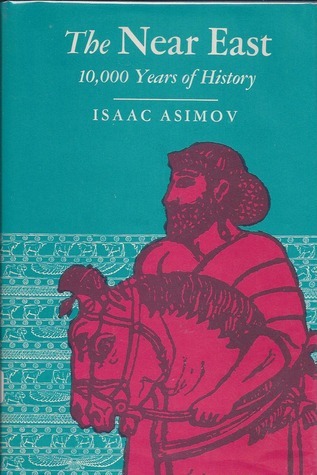 The Near East; 10,000 Years of History.