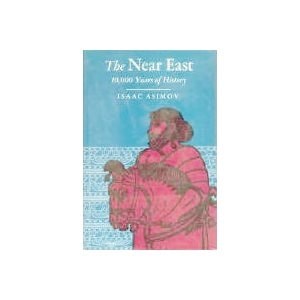 The Near East; 10,000 Years of History.