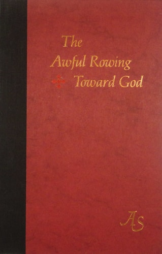 The Awful Rowing Toward God