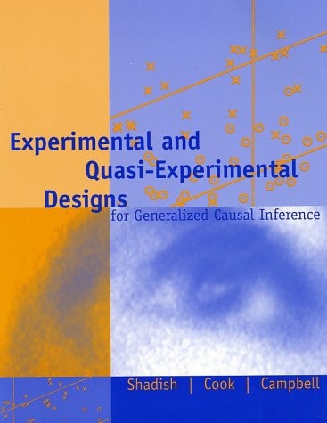 Experimental and Quasi-Experimental Designs for Generalized Causal Inference by William R. Shadish (HMH)