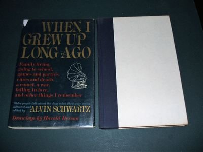 When I Grew Up Long Ago: Family Living, Going to School, Games and Parties, Cures and Deaths, a Comet, a War, Falling in Love, and Other Things I re