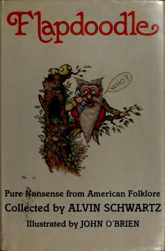 Flapdoodle, Pure Nonsense from American Folklore