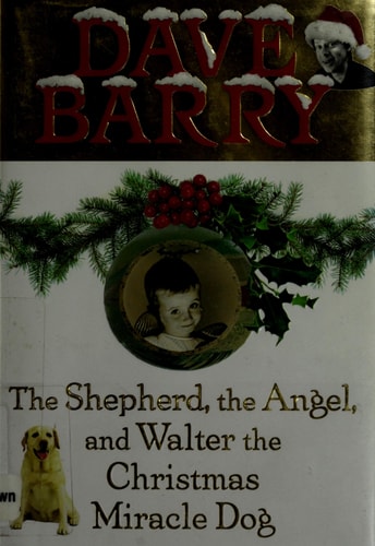 The Shepherd, the Angel, and Walter the Christmas Miracle Dog