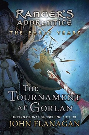 The Tournament at Gorlan (Ranger's Apprentice: The Early Years)