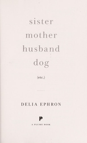 Sister Mother Husband Dog: Etc.