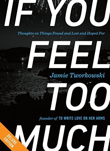 If You Feel Too Much: Thoughts on Things Found and Lost and Hoped For