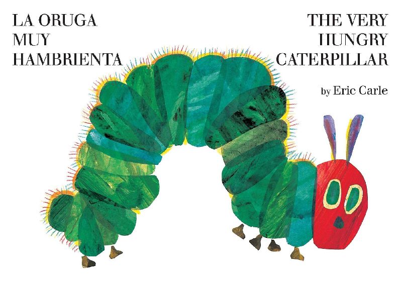 The Very Hungry Caterpillar/La Oruga Muy Hambrienta