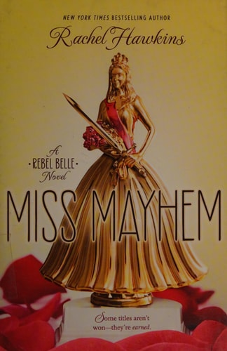Miss Mayhem: A Rebel Belle Novel