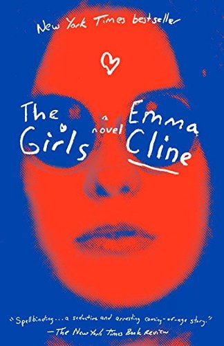 The Girls: A Novel: Cline Emma