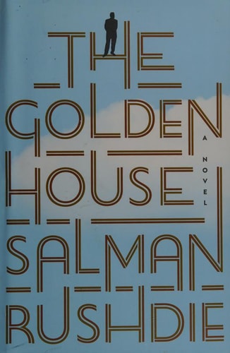 The Golden House: A Novel: Salman Rushdie