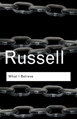 What I Believe (Routledge Classics)