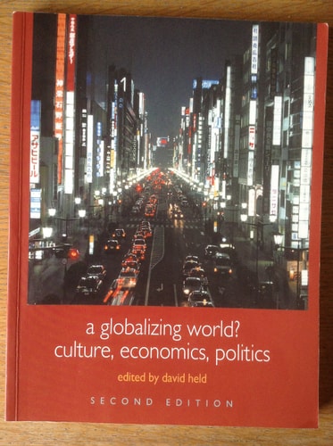 A Globalizing World?: Culture, Economics, Politics (Understanding Social Change)