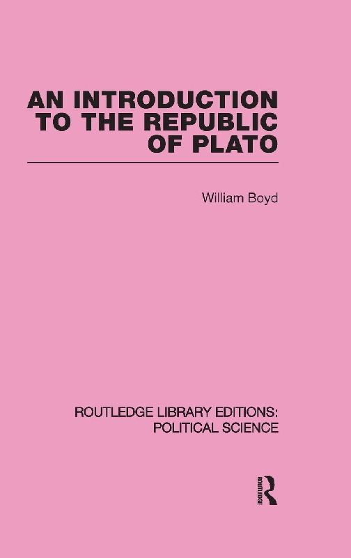 An Introduction to the Republic of Plato (Routledge Library Editions